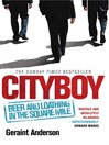 Cityboy (eBook): Beer and Loathing in the Square Mile